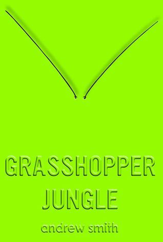 Grasshopper Jungle Cover